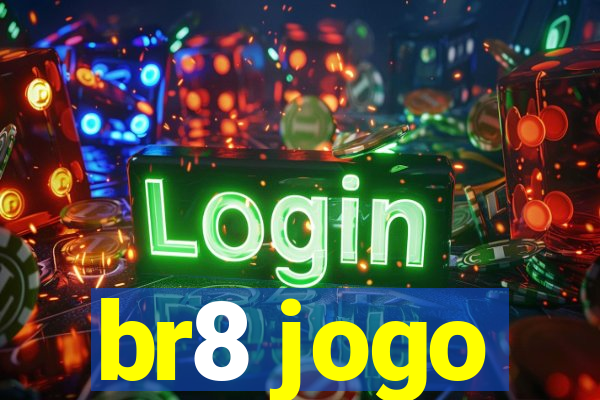 br8 jogo